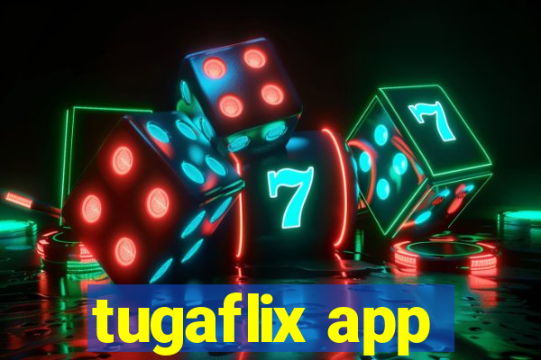 tugaflix app